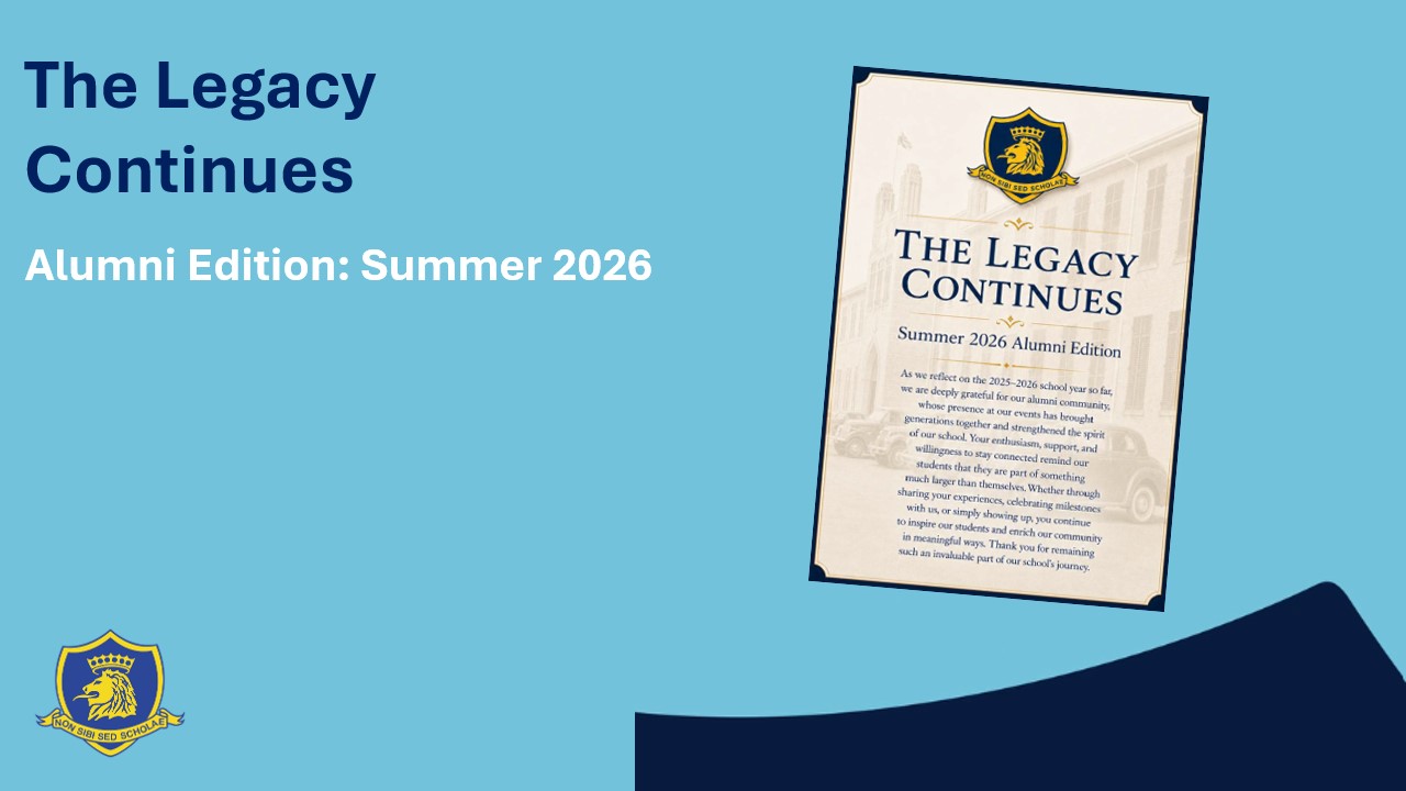 The Legacy Continues: Summer 2026 Alumni Newsletter